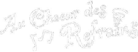 Au Choeur des Refrains